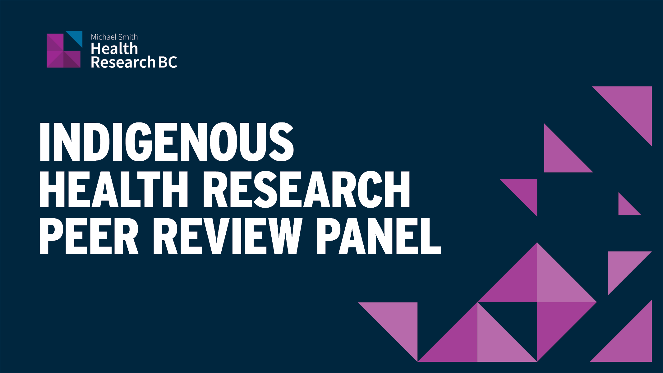 An image with Health Research BC's brand, and a text that says: "Indigenous Health Peer Review Panel"