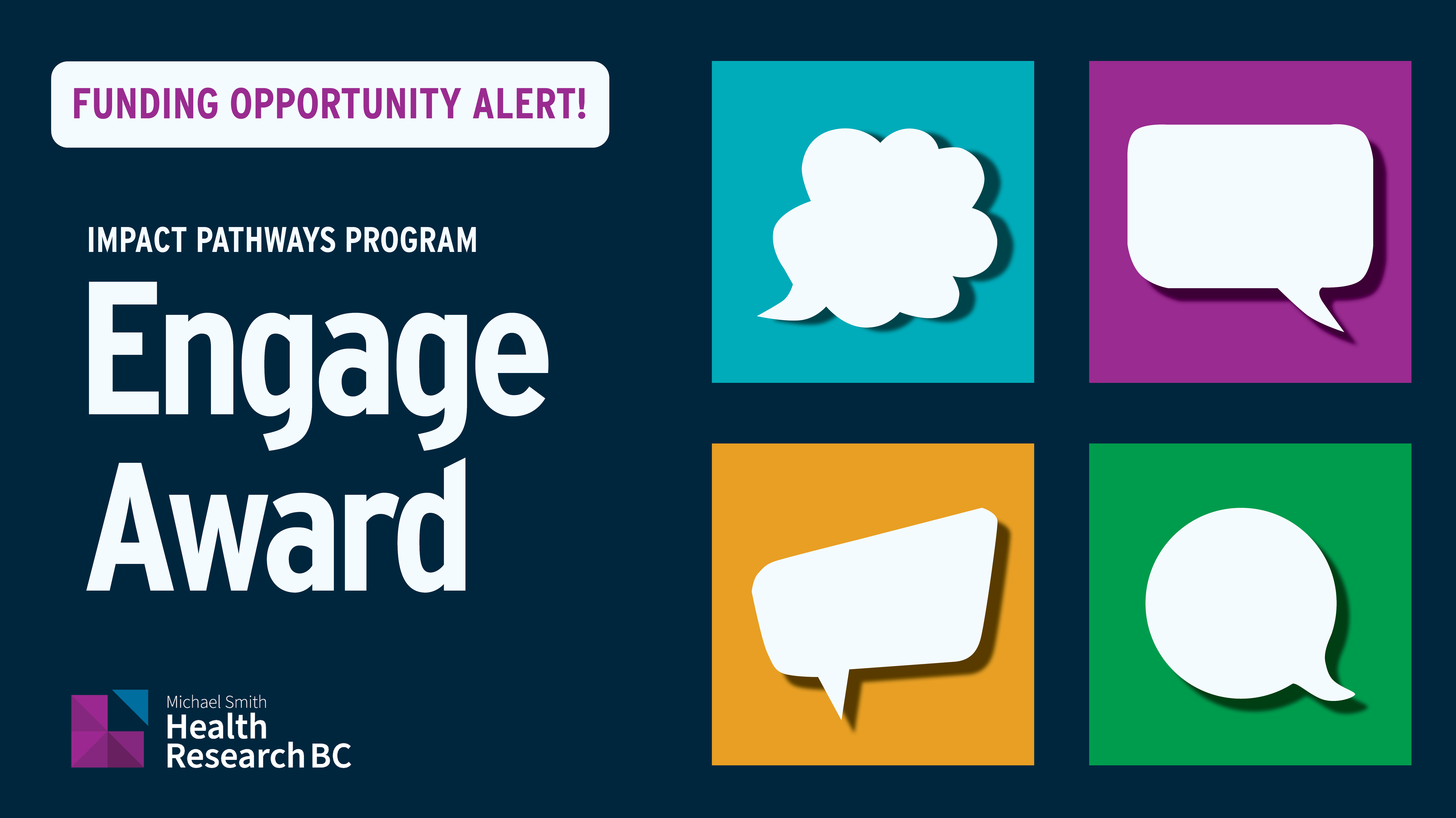 Graphic of the new Engage Award. The image features a text that says:"New funding opportunity. Impact Pathways Program: Engage Award. There are also different shapes that symbolize conversations.