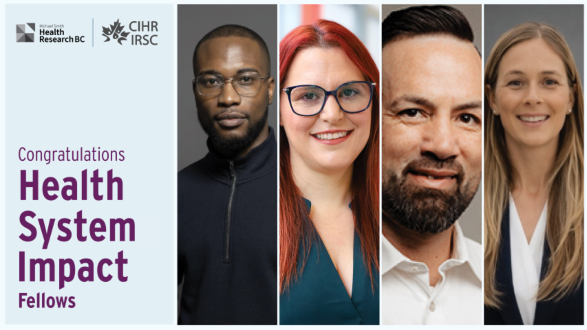 Image of the 2026 Health Research BC co-funded CIHR Health System Impact Fellows, including Rebecca Bingley, Lotenna Olisaeloka, David Robinson, Tasha Wainstein