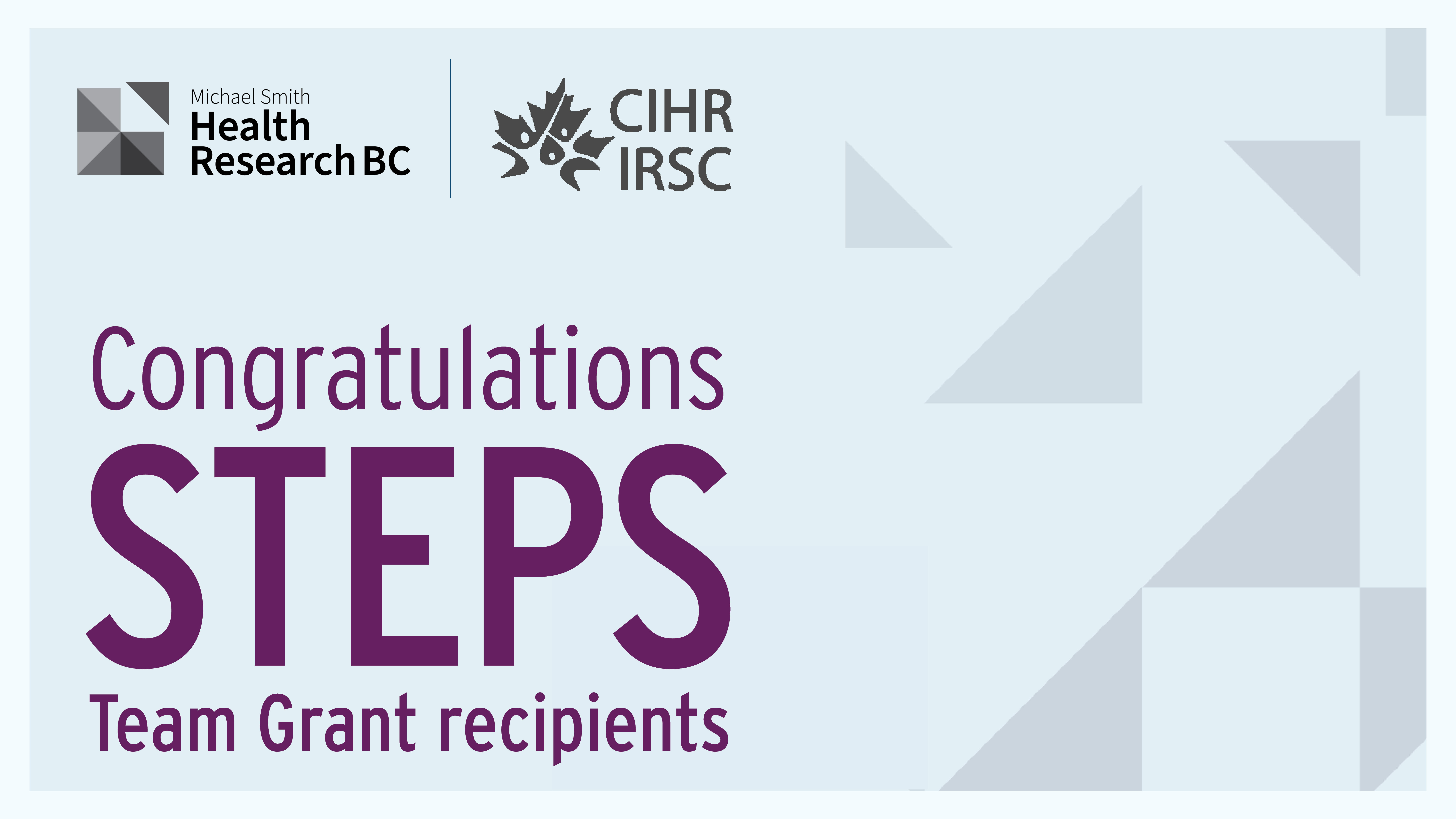 Feature image of the 2025 STEPS awardee announcement with Health Research BC and CIHR logos and a text that says: "Congratulations to STEPS Team Grant recipients".
